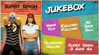 Super Singh - Full Movie Audio Jukebox | Diljit Dosanjh & Sonam Bajwa | Jatinder Shah