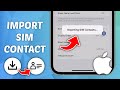How to Import SIM Contacts to iPhone - Step-by-Step Guide!