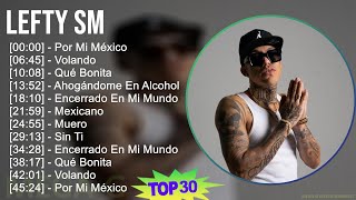 L e f t y S M 2024 MIX 30 Maiores Sucessos T11 ~ Top Latin Music