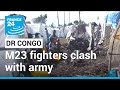 DR Congo rebels truce: M23 fighters clash with army after deadline to cease fire • FRANCE 24