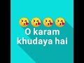 Oh karam khudaya hai..😘😘