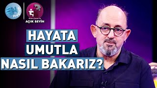 'İnsan Umut Ettiği Sürece Yaşar...' @ProfDrSinanCananileAcikBeyin