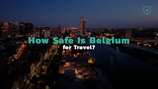 How Safe Is Belgium for Travel?