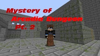 Minecraft Maps with TGM - Mystery of Arcadia Dungeon Pt.  2