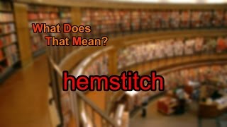 What does hemstitch mean?