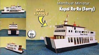 Membuat Miniatur Kapal Ferry dari Kardus | Kapal RoRo
