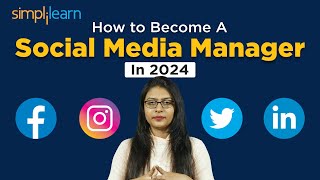 How To Become A Social Media Manager In 2024? | Digital Marketing Tutorial 2024 | Simplilearn