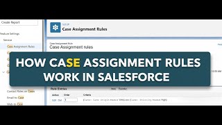 OOTB27: How Case Assignment Rules Work in Salesforce || Step by Step Demo || SALESFORCE TUTORIALS