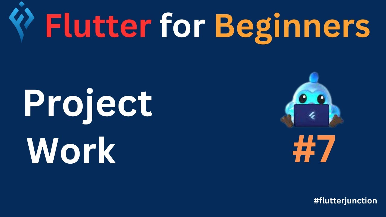 Flutter Tutorial For Beginner - #7 Project Work - YouTube