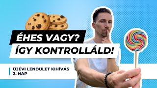 Hogyan győzd le az édesség iránti vágyat és kontolláld az éhséget? [2. nap - Újévi Lendület Kihívás]