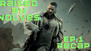 Raised by Wolves Episode 1 recap and breakdown