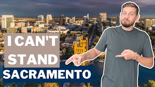 DON'T Move to Sacramento Californian  | WATCH FIRST BEFORE MOVING to Sacramento | Sacramento CA