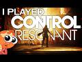 CONTROL Resonant: What's Changed, What's New, and What's Still The Same