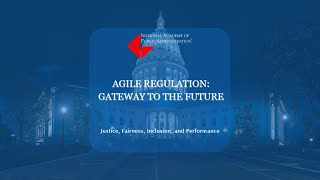 Agile Regulation: Gateway to the Future