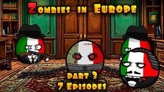 Zombies in Europe 7 part 3. The mafia is entering the zombie apocalypse. countryballs