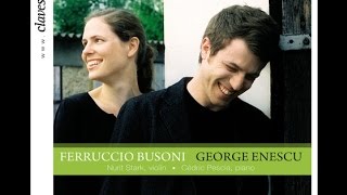 Cédric Pescia \u0026 Nurit Stark - George Enescu: Sonata for Violin Piano No. 3, Op. 25