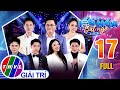 BIẾN HÓA BẤT NGỜ 2024 - Tập 17 FULL: Chung Kết 1 Bùng Nổ Với Một Loạt Những Bài Hát HIT CỰC KHỦNG