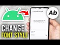 How To Change Font Style On Android - Full Guide