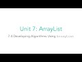 AP CSA 7.4 Developing Algorithms Using ArrayList