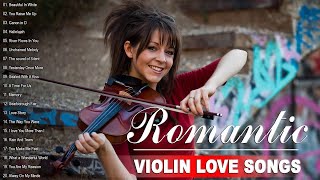 Top 50 Romantic Violin Love Songs Instrumental - Best Relaxing Instrumental Music