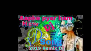 Aapke Pyar Me Ham sawarne lage. New 3D song 2019