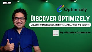 Discover Optimizely: From EPiServer Evolution to Key Features & Benefits | Product Guide #Optimizely