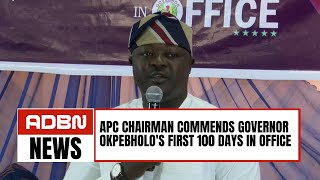 APC Chairman Commends Governor Okpebholo's First 100 Days In Office