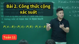 Bài 2. Công thức Cộng xác suất | Toán 11 SGK mới | Thầy Phạm Tuấn