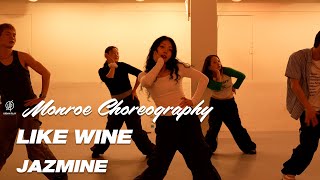 LIKE WINE - JAZMINE / MONROE Choreography / Urban Play Dance Academy
