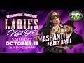 Ladies Night Out ft. Ashanti & Baby Bash | 2022 Big Fresno Fair, Oct 15 | Tickets On Sale Now!