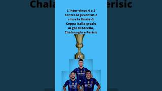 Juventus-Inter 2-4 | L'Inter vince la finale di Coppa Italia. #shorts #calcio #football #inter