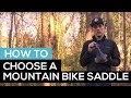 How to Choose the Right Mountain Bike Saddle