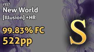 osu! | New World [Illusion] +HR 99.83% FC | 522pp