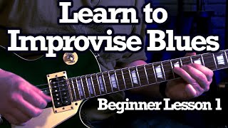 How To Improvise Blues: Beginner Lesson 1