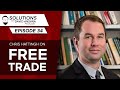 Chris Hattingh on free trade | Solutions With David Ansara Podcast #34