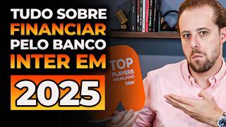 Financiamento Imobiliário Banco Inter em 2025