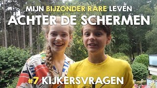 Mijn bijzonder rare leven achter de schermen - #7 Kijkersvragen