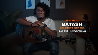 Uncovering Batash | EP 02 | Shashwot Khadka