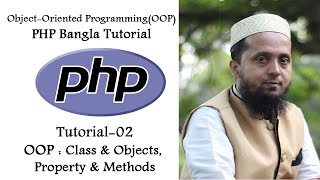 Object Oriented Programming OOP PHP Bangla Tutorial 02 Class Objects Property Method | Moneruzzaman