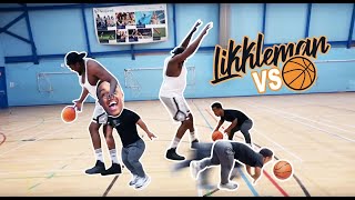 LIKKLEMAN VS BASKETBALL \u0026 MORE