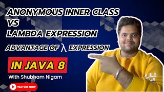 Lambda Expression VS Anonymous Inner Class | Lambda Express and Functional Interface in Java 8