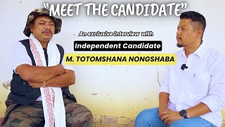 AN EXCLUSIVE INTERVIEW WITH INDEPENDENT CANDIDATE MOIRANGTHEM TOTOMSHANA NONGSHABA  | 05 APR 2024