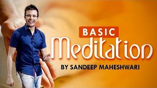 Basic Meditation Session By Sandeep Maheshwari I How to Meditate for Beginners I Hindi