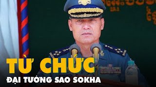 Đại tướng Sao Sokha từ chức chủ tịch Liên đoàn Bóng đá Campuchia
