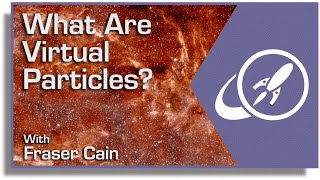 What Are Virtual Particles? Dr. Paul Matt Sutter Helps Explain