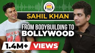 From Bodybuilding To Bollywood | The Inspiring Sahil Khan Story | The Ranveer Show