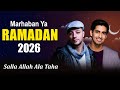 Marhaba Ya RAMADAN NASHEED 2026 🌙 Maher Zain Full Album 2026 🌙 Playlist Ramadan 2026