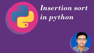 Python Tutorial for beginners :14 Insertion Sort in python [Hindi]