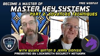 Advanced Master Keying - Live Webinar with Wayne Winton & Jerry Dionisio