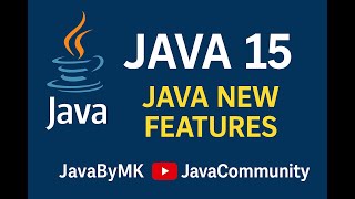 Java New Features: Java 15 (Sealed Classes, Hidden Classes, Text Blocks)